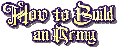 How to Build an Army